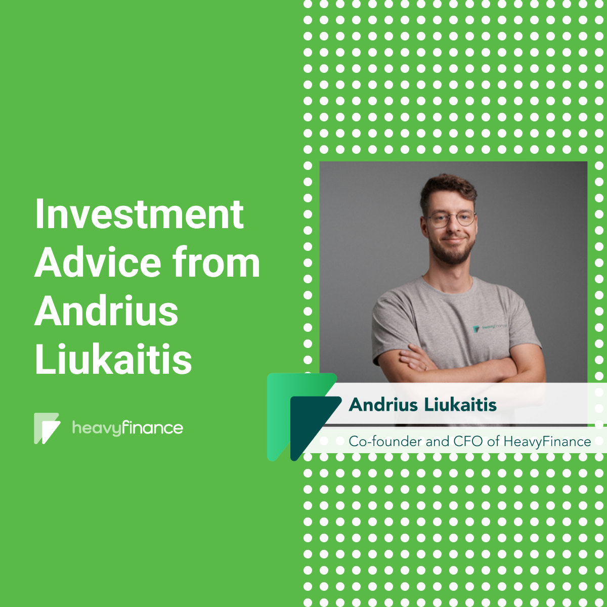 Investment Advice from Andrius Liukaitis on how to invest 10k