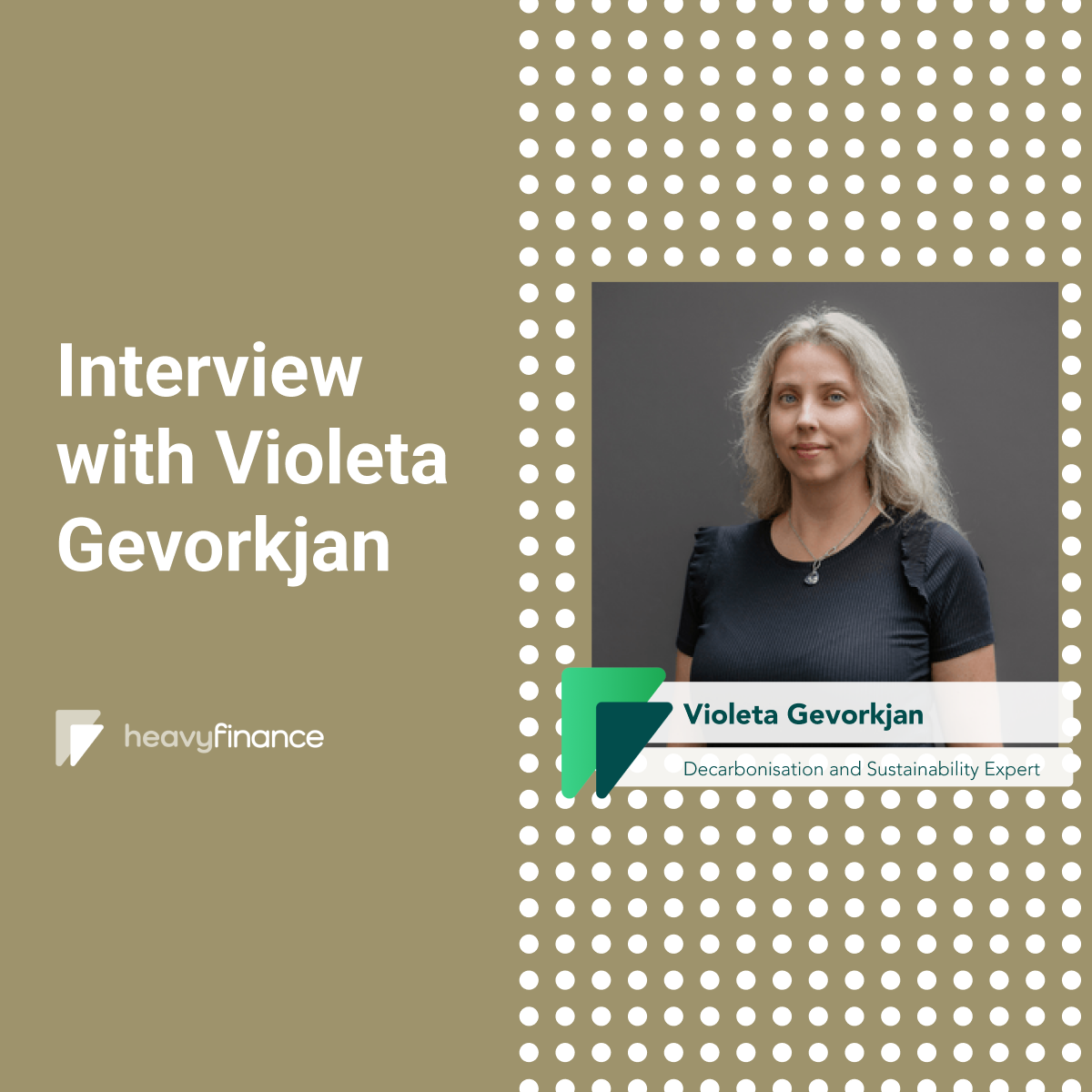 Decarbonisation and sustainability expert Violeta Gevorkja, HeavyFinance